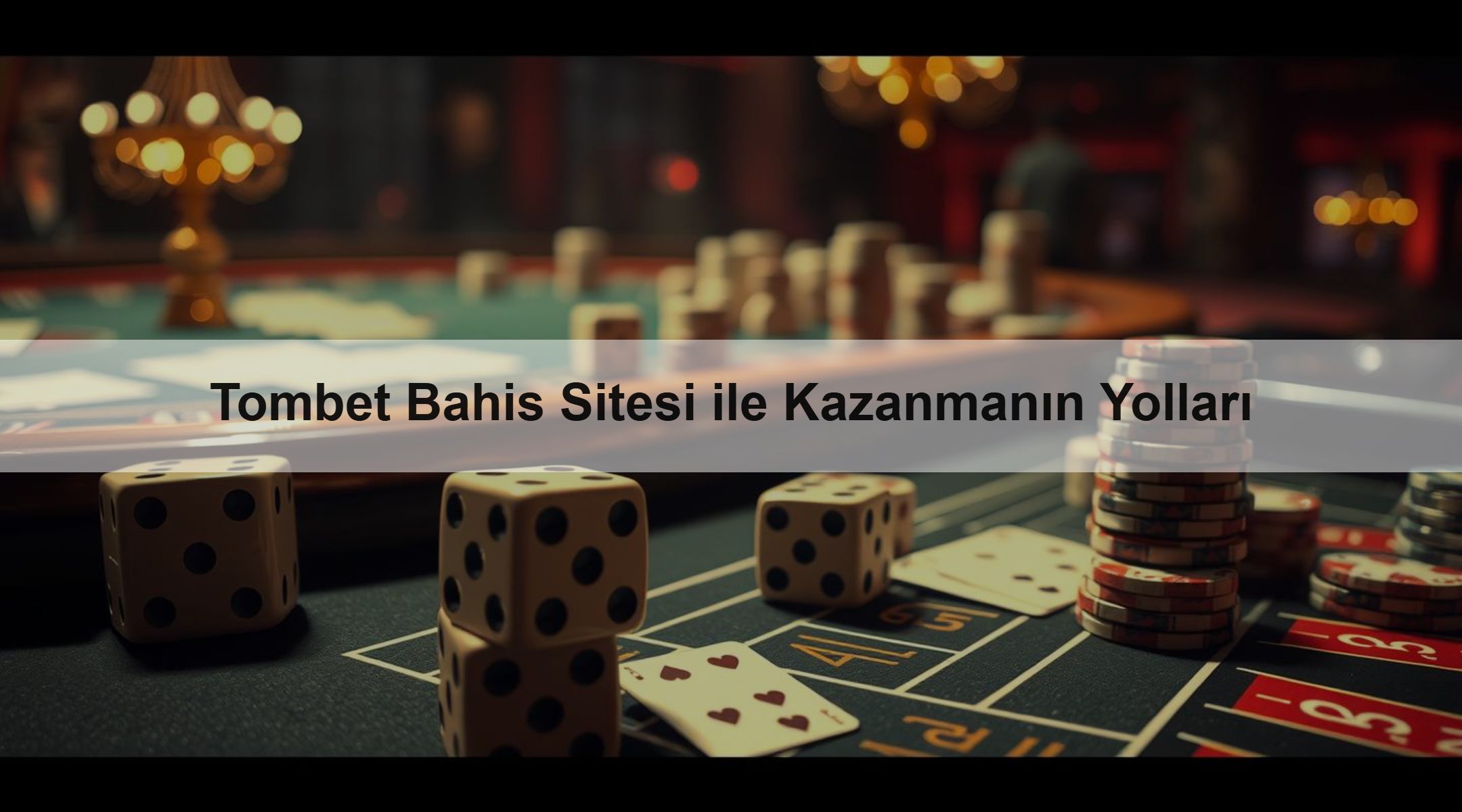Tombet Bahis Sitesi ile Kazanmanın Yolları 1 Tombet Bahis Sitesi ile Kazanmanın Yolları