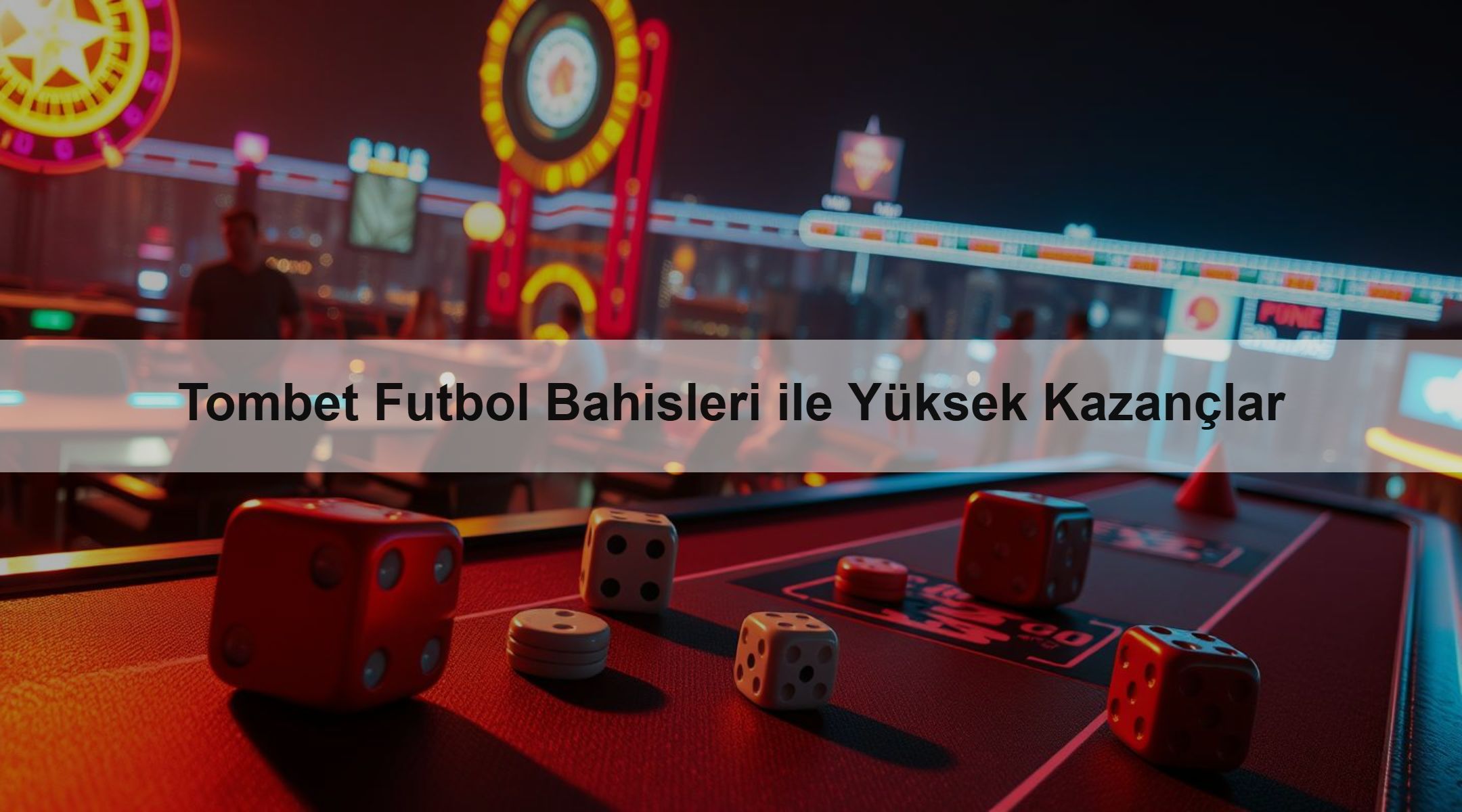Tombet Futbol Bahisleri ile Yüksek Kazançlar 1 Tombet Futbol Bahisleri ile Yüksek Kazançlar