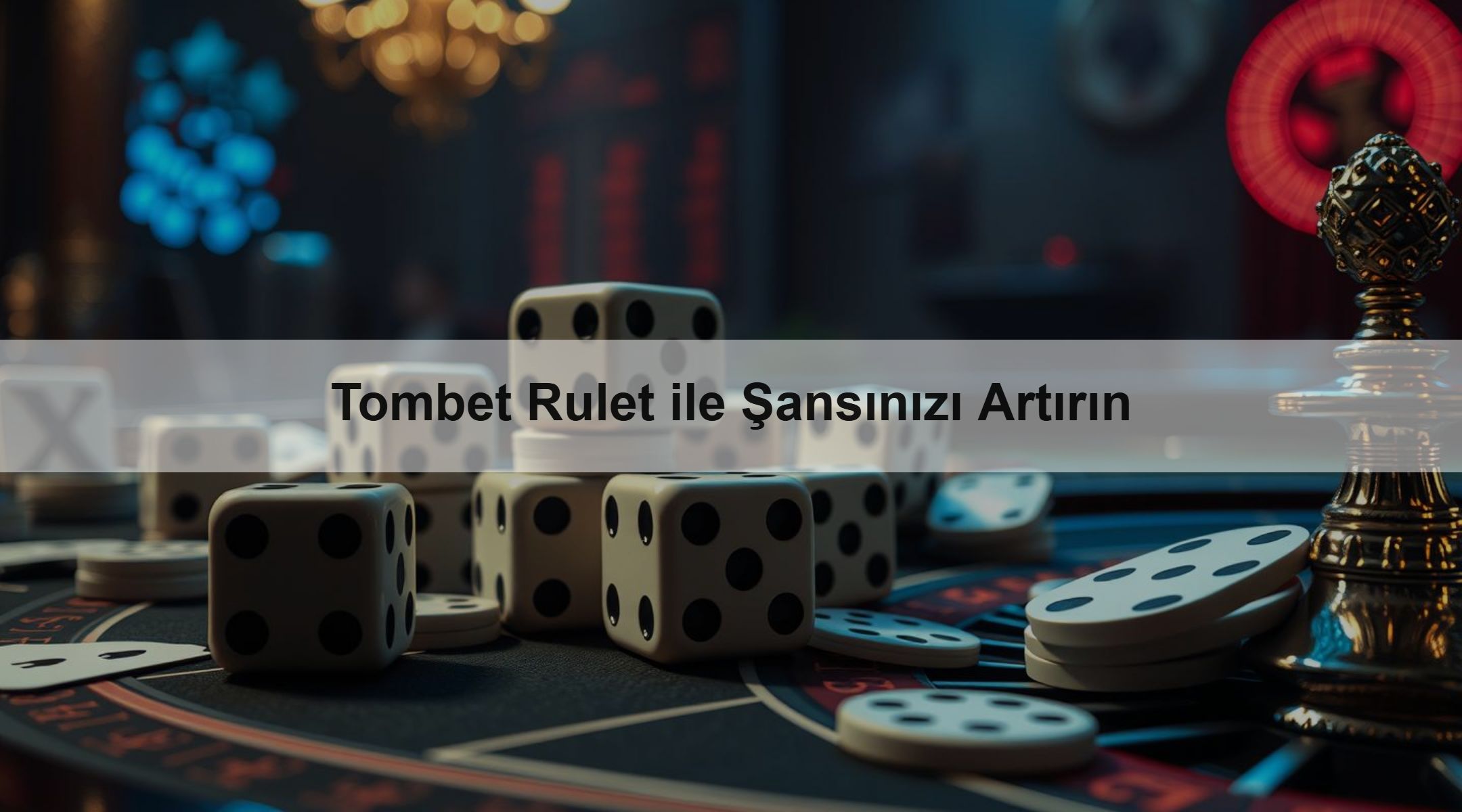 Tombet Rulet ile Şansınızı Artırın 1 Tombet Rulet ile Şansınızı Artırın